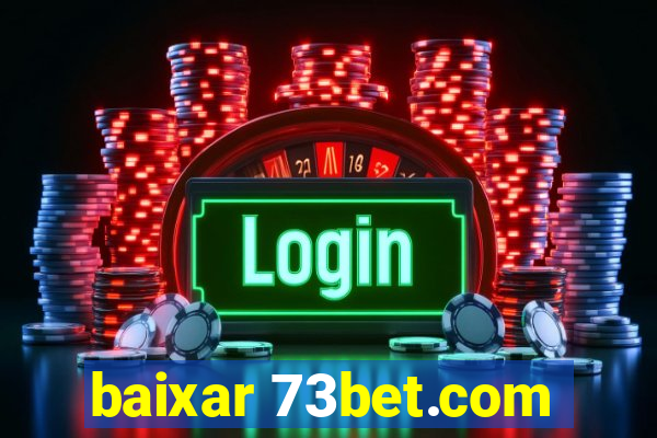 baixar 73bet.com